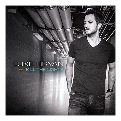 Kill The Lights - Luke Bryan  - Cd