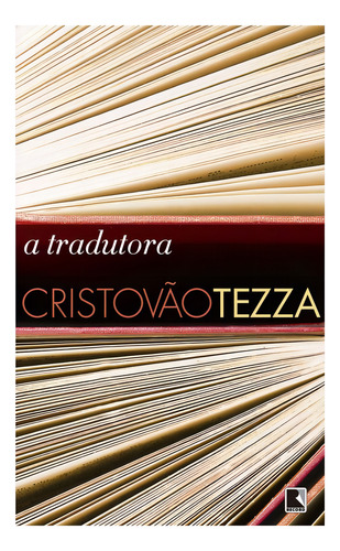 A tradutora, de Tezza, Cristóvão. Editorial Editora Record Ltda., capa mole em português, 2016