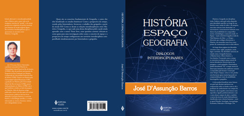 História, Espaço, Geografia: Diálogos interdisciplinares, de Barros, José D. Editorial Editora Vozes Ltda., capa mole em português, 2017