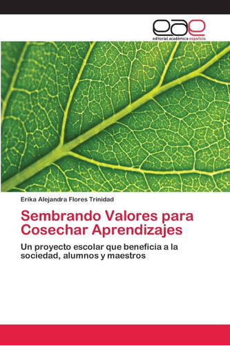 Libro: Sembrando Valores Cosechar Aprendizajes: Un Proy