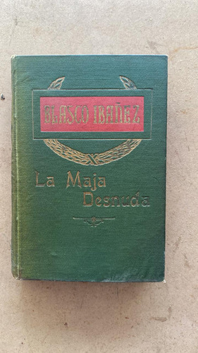 La Maja Desnuda - Blasco Ibañez, Vicente (dd2) (Usado)
