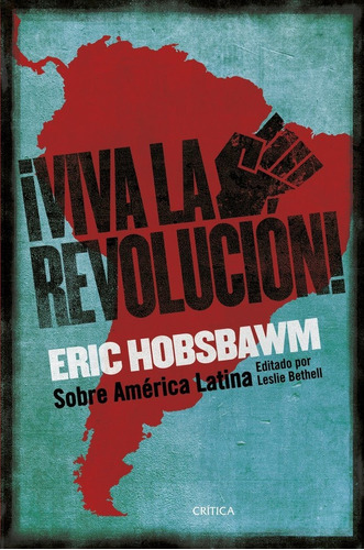 Ãâ¡viva La Revolucion!, De Eric Hobsbawm. Editorial Critica En Español