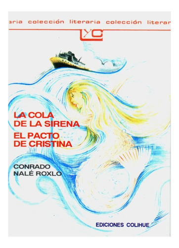 La Cola De La Sirena - El Pacto De Cristina - Leer Y Crear C