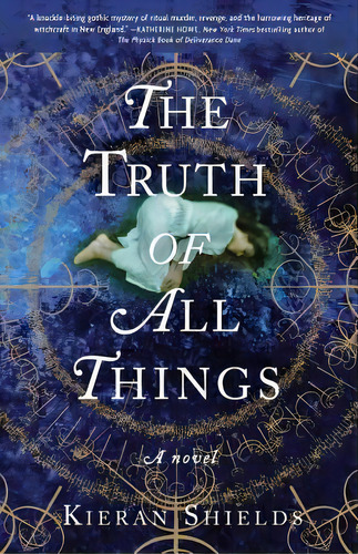 The Truth Of All Things, De Kieran Shields. Editorial Broadway Books, Tapa Blanda En Inglés