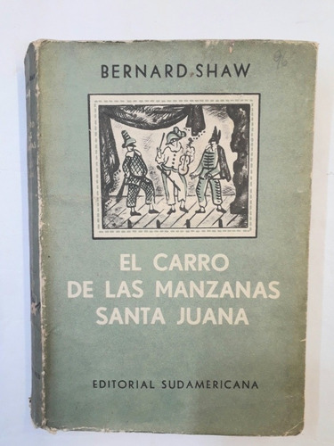 El Carro De Las Manzanas. Santa Juana. B.shaw. Teatro