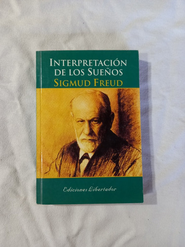 La Interpretación De Los Sueños - Sigmund Freud