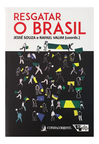 Livro Resgatar O Brasil - Jessé Souza E Rafael Valim