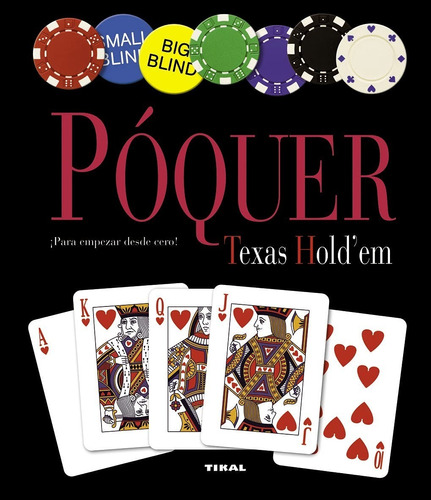 Poquer Texas Hold'em - Para Empezar Desde Cero