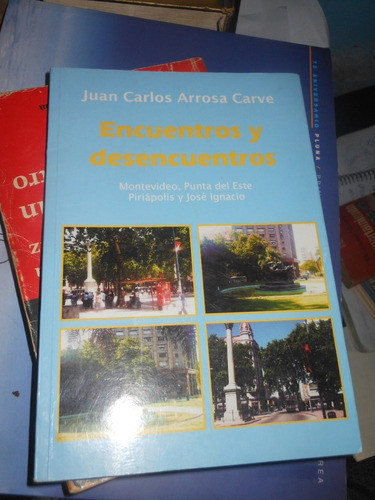 * Juan Carlos Arrosa Carve - Encuentros Y Desencuentros
