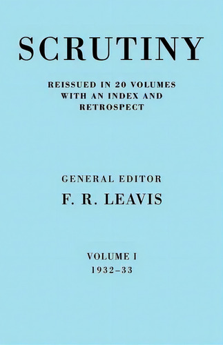 Scrutiny: A Quarterly Review 20 Volume Paperback Set 1932-53 Scrutiny: A Quarterly Review Vol 1 1..., De F. R. Leavis. Editorial Cambridge University Press, Tapa Blanda En Inglés