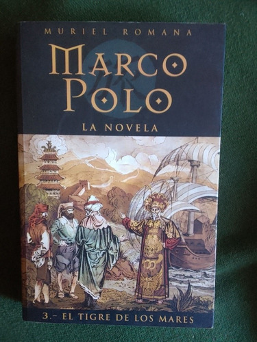 Romana Muriel Marco Polo La Novela  El Tigre De Los Mares