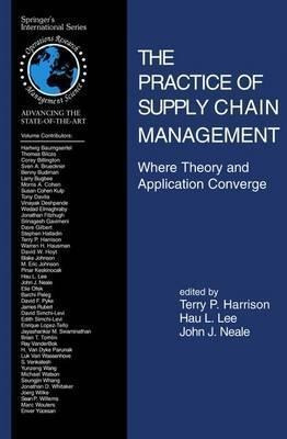 The Practice Of Supply Chain Management: Where Theory And...