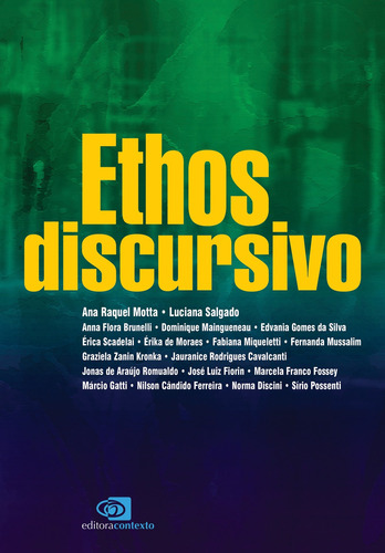 Ethos discursivo, de  Motta, Ana Raquel/  Salgado, Luciana. Editora Pinsky Ltda, capa mole em português, 2008
