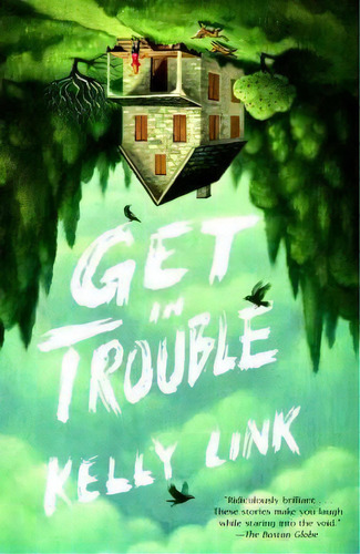 Get In Trouble, De Kelly Link. Editorial Random House Trade, Tapa Blanda En Inglés