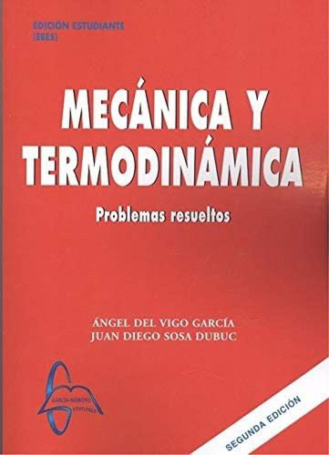 Mecánica Y Termodinámica Vigo, Angel Del/sosa, Juan Garcia