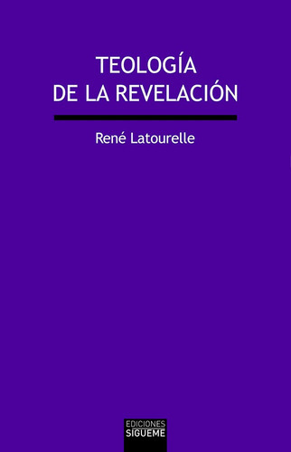 Teologãâa De La Revelaciãâ³n, De Latourelle, René. Editorial Ediciones Sígueme, S.a., Tapa Blanda En Español