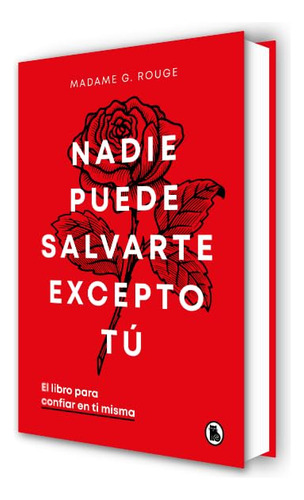 Nadie Puede Salvarte Excepto Tú. El Libro Para Confiar En Ti