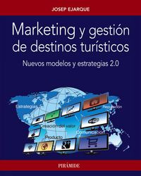 Marketing Y Gestión De Destinos Turísticos (libro Original)