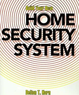 Libro Build Your Own Home Security System - Delton T Horn