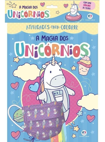 Livro A Magia Dos Unicórnios - Kit Com Máscara