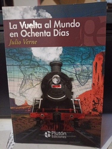 La Vuelta Al Mundo En 80 Dias Julio Verne Narrativa