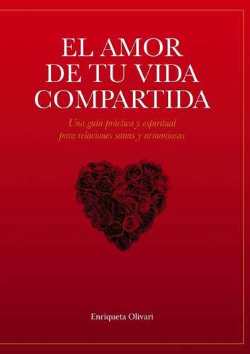 Libro El Amor De Tu Vida Compartida Por Enriqueta Olivari 