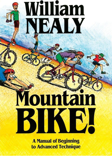 Libro ¡bicicleta De Montaña! : Un Manual De Principiantes A
