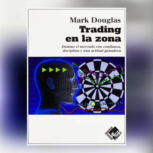 Trading En La Zona  - Mark Douglas