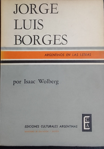 Jorge Luis Borges,argentinos En Letras.isaac Wolberg