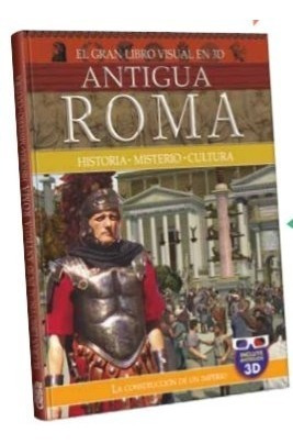 El Gran Libro Guia Visual 3d Antigua Roma Clasa