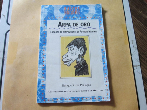 Arpa De Oro, Catalogo De Composiciones De Abundio Martínez
