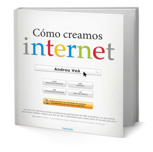 Como Creamos Internet, De Andreu Vea. Editorial Peninsula, Tapa Dura En Español, 2013