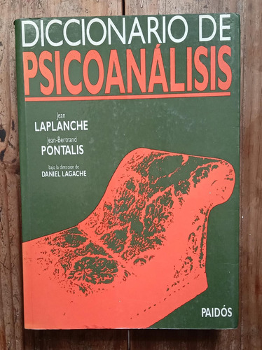 J. Laplanche - J. B. Pontalis: Dicc.de Psicoanálisis. Paidós