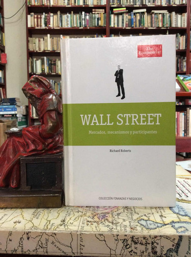 Wall Street Mercados, Mecanismos Y Participantes. Roberts