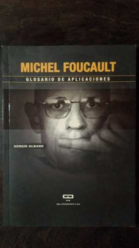 Michel Foucault. Glosario De Aplicaciones - Sergio Albano
