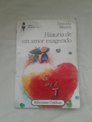 Libro Historia De Un Amor Exagerado Graciela Montes