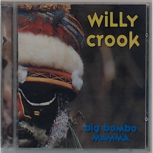 Willy Crook - Big Bombo Mamma