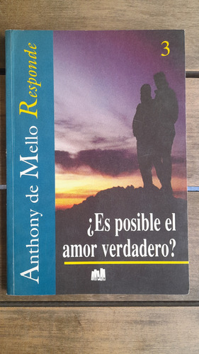 Es Posible El Amor Verdadero? - Anthony De Mello