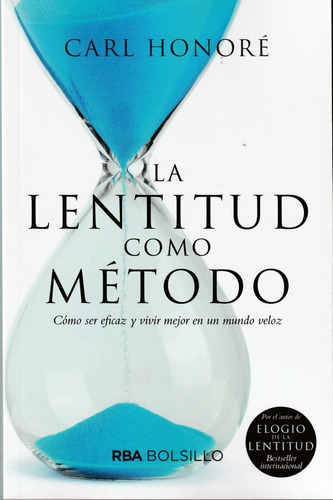 La Lentitud Como Método. Carl Honoré