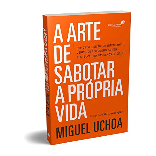 Libro Arte De Sabotar A Propria Vida, A