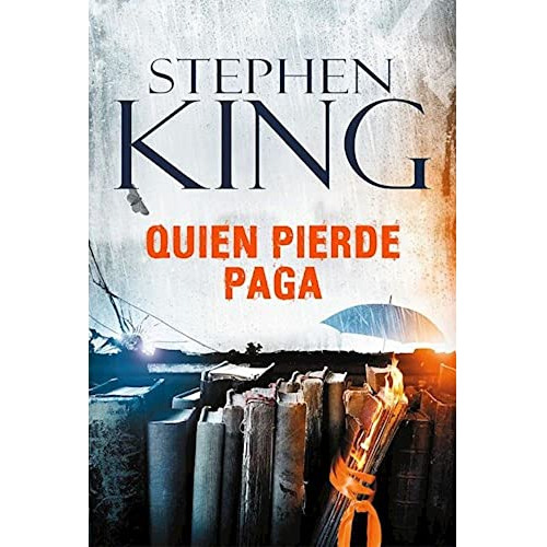 Libro Quien Pierde Paga De Stephen King Plaza & Janes-esp.