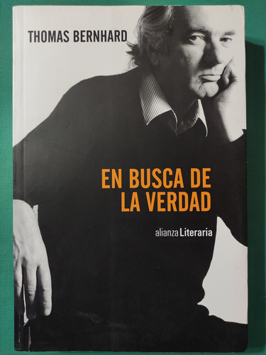 En Busca De La Verdad. Thomas Bernhard. Alianza Editorial 