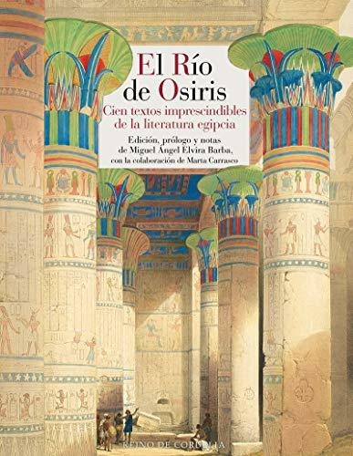El Río De Osiris: Cien Textos Imprescindibles De La Literatu