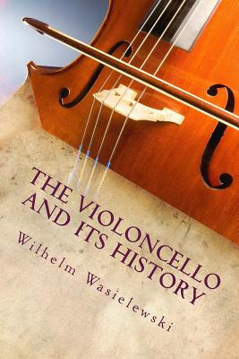 Libro The Violoncello And Its History - Wasielewski, Wilh...