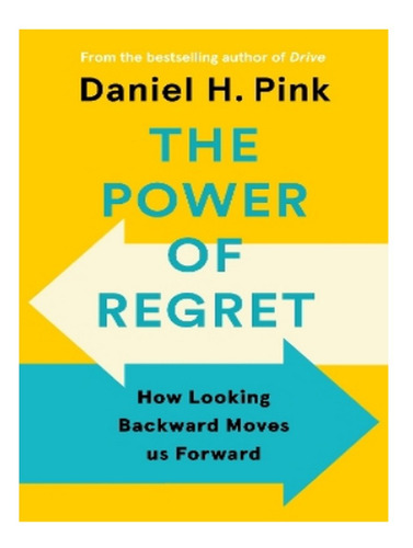 The Power Of Regret - Daniel H. Pink. Eb02