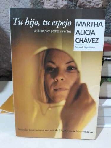 Tu Hijo, Tu Espejo - Martha Alicia Chávez