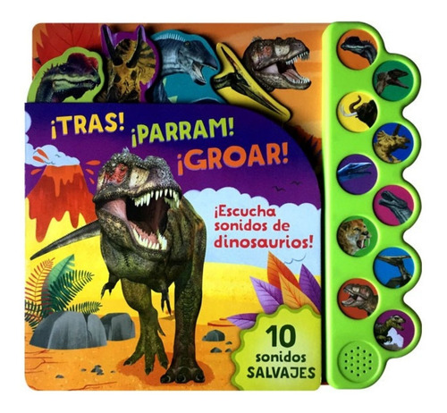 Libro 10 Sonidos De Dinosaurios ¡tras! ¡parram! ¡groar!