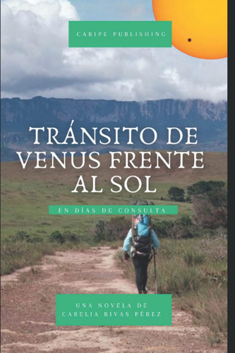 Libro: Transito De Venus Frente Al Sol: En Días De Consulta 