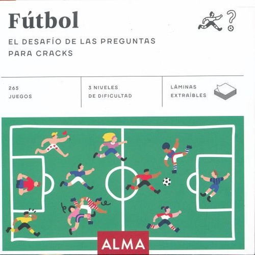 Futbol El Desafio De Las Preguntas Para Cracks, De Sin Autor. Editorial Alma, Tapa Blanda En Español, 2020