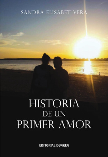 Historia De Un Primer Amor